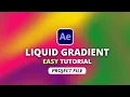 How to Create a Liquid Gradient Background Animation in After Effects Tutorial 2024
