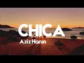 CHICA - Aziz Harun ( LIRIK )