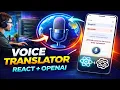Build a Voice Translator App with React OpenAI Speech-to-Speech AI Tutorial