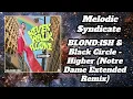 BLOND:ISH & Black Circle - Higher (Notre Dame Extended Remix) [Insomniac Records]