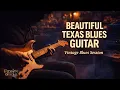 Lagu Beautiful Texas Blues Guitar – Midnight Blues
