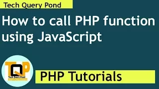 PHP Tutorials How to call PHP function from javascript in php