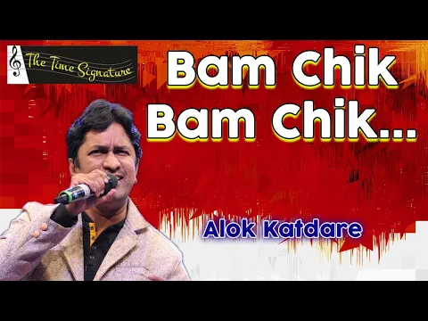 Download MP3 BAM CHIK BAM CHIK I ALOK KATDARE I THE TIME SIGNATURE