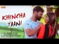 Download Lagu KHINCHA TAANI - Sonika Singh | Tarun Panchal, Kavita Sabbu | New Haryanvi Song 2018 | NDJ Music