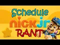 CAN I WATCH SOMETHING ELSE - Nick Jr Schedule RANT