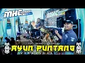 Download Lagu AYUN PUNTANG VERSI BAJIDORAN MODERN || LIVEKOJENGKANG || MHCMUSIC