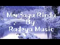 Download Lagu Menjaga Rindu ~ Radeya Music Official Lirik Video