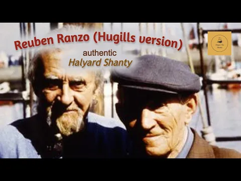 Reuben Ranzo (Hugills version) - Halyard Shanty