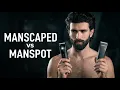 Best Value Body Trimmer 2026 MANSCAPED vs MANSPOT Honest Review