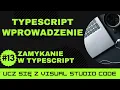 Ucz sie z VSCode Wprowadzenie do TypeScript Domkniecie w TypeScript