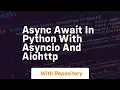 Async await in python with asyncio and aiohttp