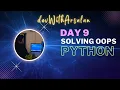 Master OOP Question-Solving with Python Boost Your Programming Skills DAY9