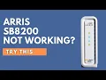 Arris Surfboard SB8200 Not Working Try This