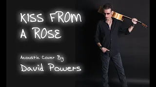 Download Kiss From A Rose - Seal (acoustic cover by David Powers) MP3