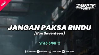 dj bila memang kau tak bisa bersama dj jangan paksa rindu viral tiktok style enaff 
