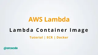 AWS Lambda Container Image tutorial