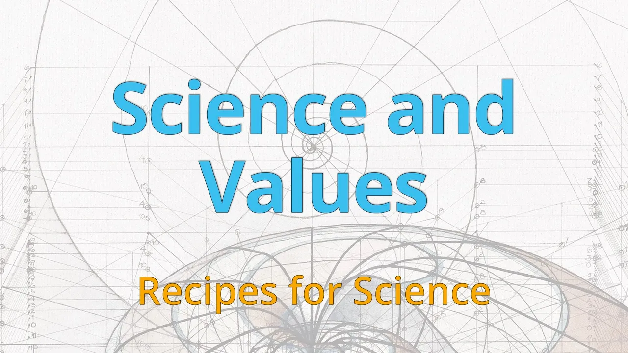 Science and Values | Recipes for Science | Dr. Melissa Jacquart