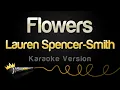 Download Lagu Lauren Spencer-Smith - Flowers (Karaoke Version)