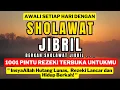 Lagu SHOLAWAT JIBRIL PEMBUKA PINTU REZEKI
