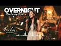 Overnight – Kita Lewati Berdua | Jazz Cover | Late Night Romantic Version