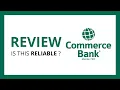 COMMERCE BANK Test Review in 2024 is this bank reliable