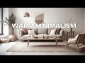 10 Style Tips To Master Warm Minimalism in 2025