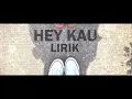 Hey  Kau - Sandra (Lirik)