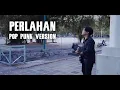 PERLAHAN - Guyon Waton Cover [ Pop Punk Version ] by Sinkinxx