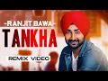 Download Lagu Tankha (Remix) | Ranjit Bawa | Desi Routz | DJ Ninda Nagra | Latest Punjabi Song 2020| Speed Records