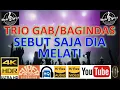 Download Lagu TRIO GAB - 'Sebut saja dia melati' M/V Lirik UHD 4K BAGINDAS