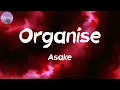 Organise (Lyrics) - Asake
