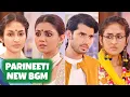 Download Lagu Parineeti - NEW BGM | Ep 1157