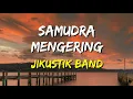 Download Lagu Jikustik - Samudra Mengering (Lirik)