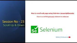 Session-23 How to scroll web page using Selenium JavascriptExecutor Selenium interview question