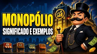 O que é MONOPÓLIO | Significado | Exemplos | Economia
