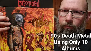 90s death metal using only 10 albums response to irrathrashional