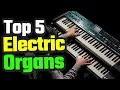 Download Lagu Best Electric Organs On 2025
