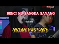 Download Lagu BENCI KUSANGKA SAYANG - SONIA cover  INDAH YASTAMI (Vidio lirik)