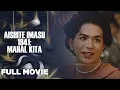 Download Lagu AISHITE IMASU 1941: MAHAL KITA: Judy Ann Santos \u0026 Dennis Trillo  |  Full Movie