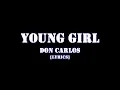 Download Lagu YOUNG GIRL[LYRICS]-DON CARLOS