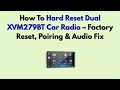 How To Hard Reset Dual XVM279BT Car Radio - Factory Reset Pairing Fix