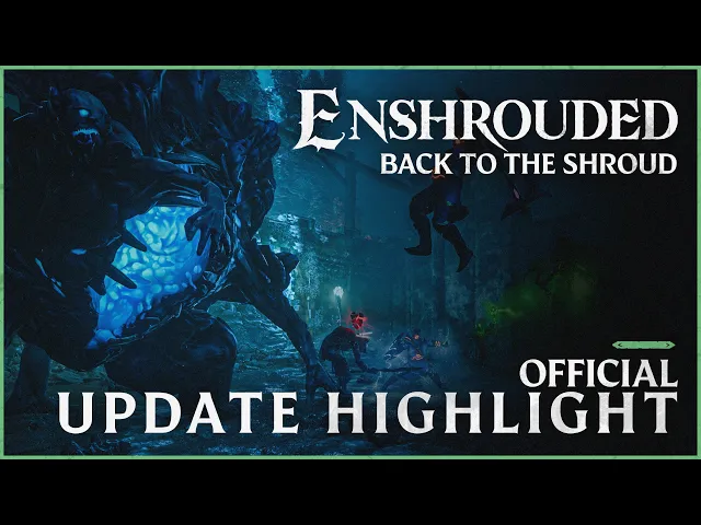Enshrouded - Back to The Shroud | Update 3 Highlights