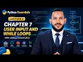 Python Essentials Lecture 6 Chapter 7 - User Input and While Loops