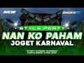 Download Lagu DJ NAN KO PAHAM - STYLE PARTY VIRAL TIKTOK 2025
