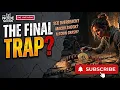THE FINAL TRAP IS THE END OF THE BEAR IN SIGHT