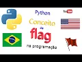Como Utilizar o Conceito de Flag na Programacao