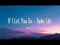 Download Lagu If I Let You Go - Radio Edit - Westlife (Lyrics)