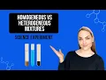 Homogeneous vs Heterogeneous Mixtures Simple Lab Demonstration