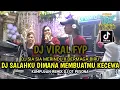 Download Lagu DJ FYP VIRAL ❗SALAH KU DIMANA MEMBUATMU KECEWA OT PESONA WITH DJ GUNTUR JS FT DJ YANTO KURE