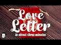 Download Lagu Love Letter in about 3 minutes